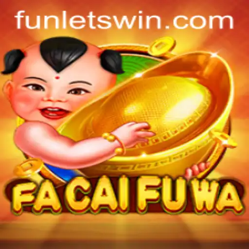 Discover the Exciting World of FaCaiFuWa: A Game Uniting Enthusiasm and Strategy